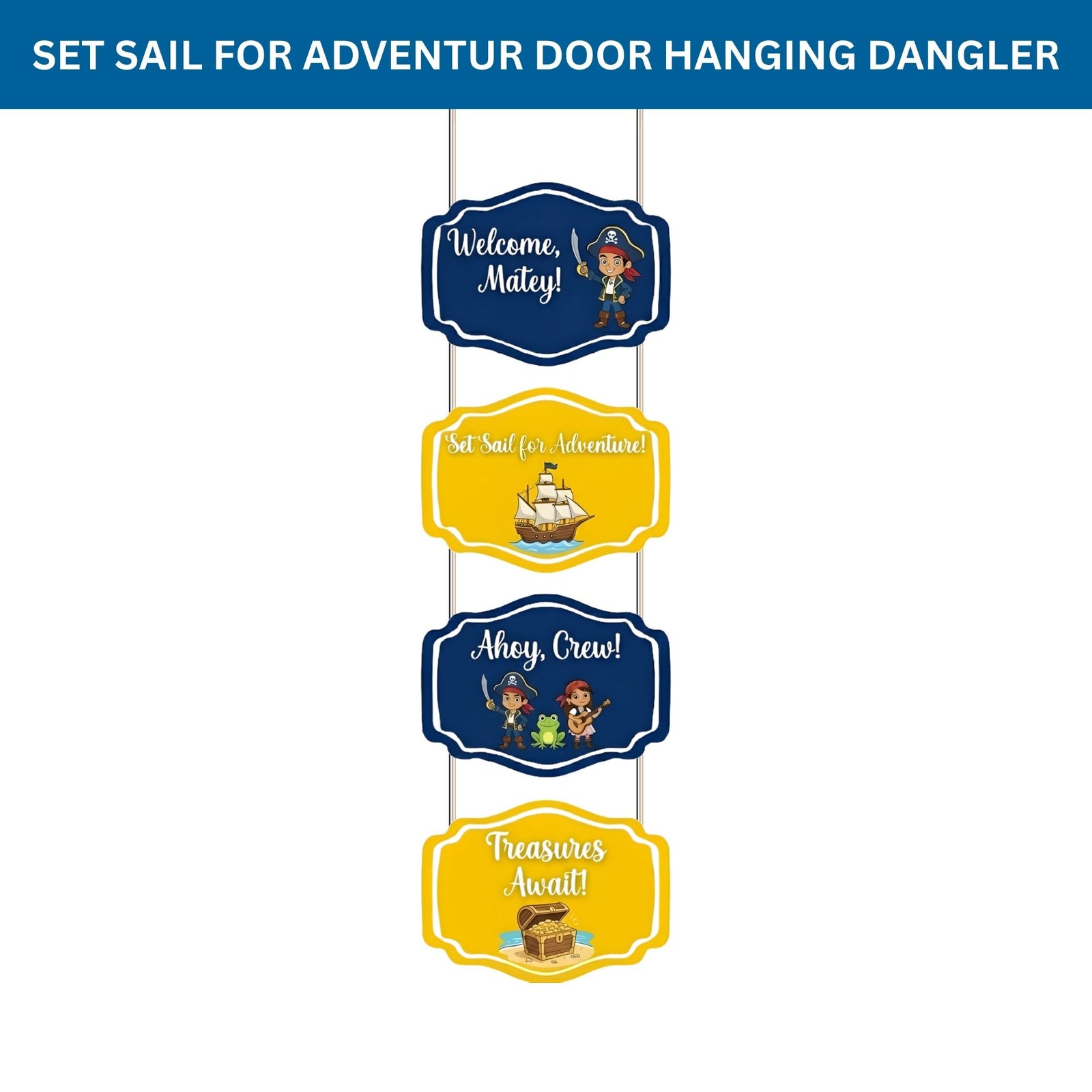 Set Sail For Adventur Door/Wall Hanging Dangler- (42 Inches/250 GSM Cardstock/Yellow & Blue/6Pcs)