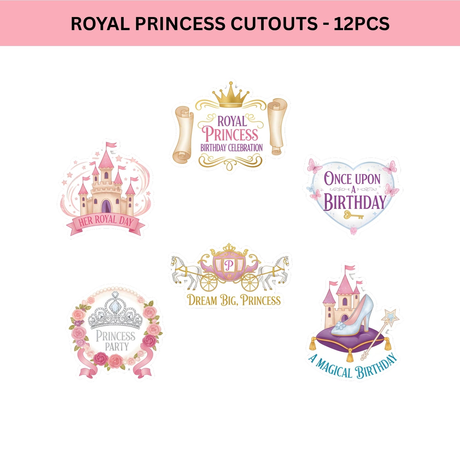 Royal Princess Theme Birthday Cutouts (6 inches/250 GSM Cardstock/Mixcolour/12Pcs)